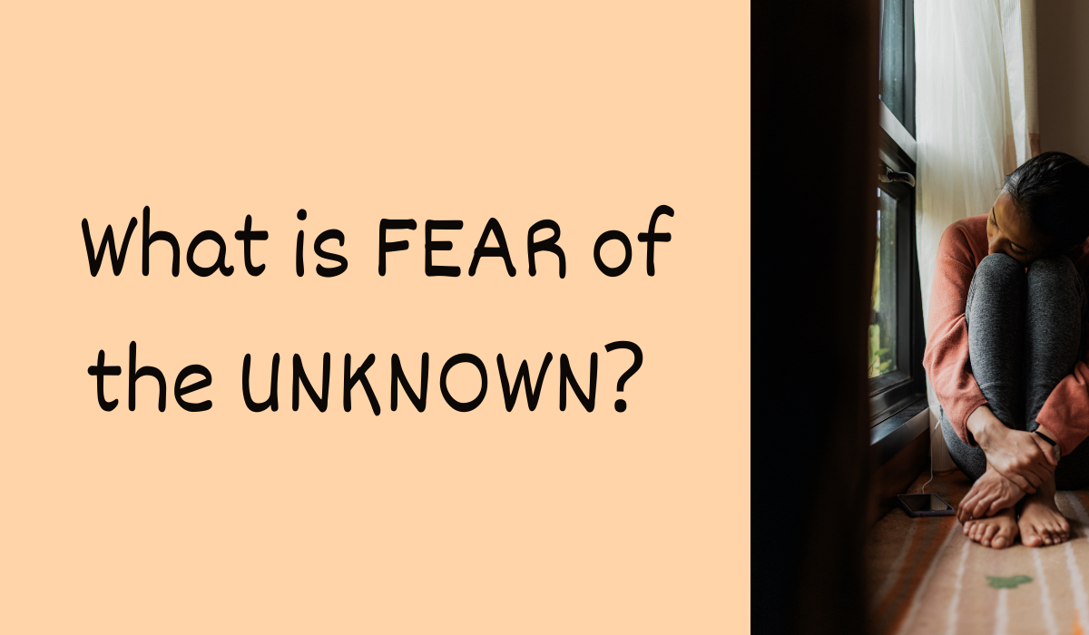 what is fear of the unknown
